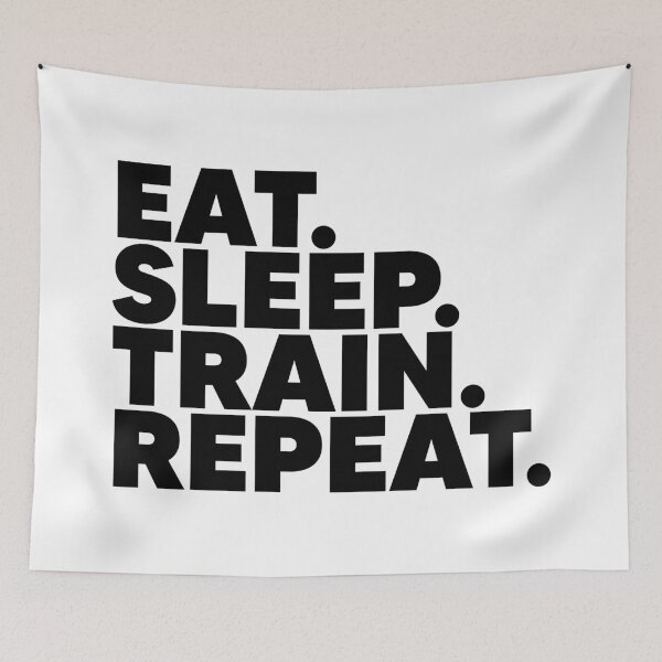 Item preview, Eat, Sleep, Train, Repeat. - Useless Madala designed and sold by Useless-Madala.