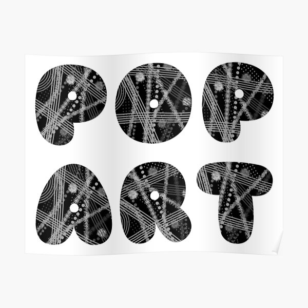 Pop Art - Black and White Poster