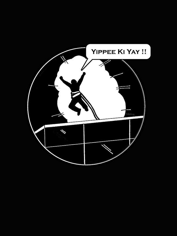 "Yippee Ki Yay with speech bubble" Art Print for Sale by