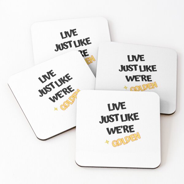 Item preview, "LIVE JUST LIKE WE'RE GOLDEN" ,Permission to dance by BTS  designed and sold by ArtClicks.