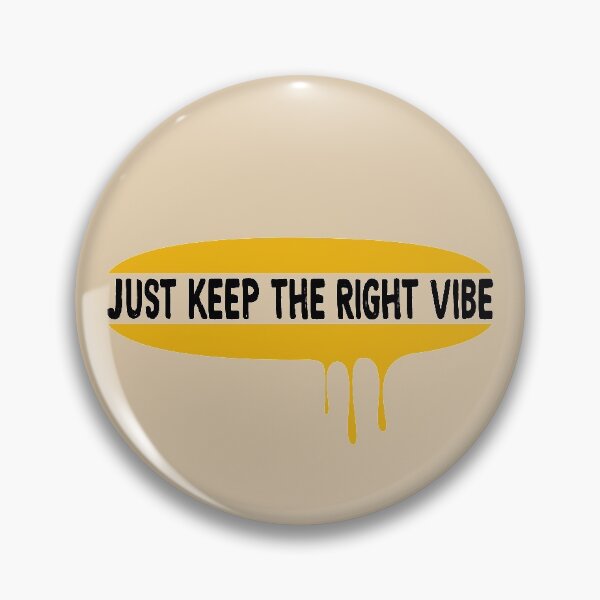 Item preview, Just Keep The Right Vibe designed and sold by EvilSheet.