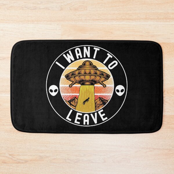Item preview, I Want To Leave Alien UFO Humor  designed and sold by ExpressWayFour.