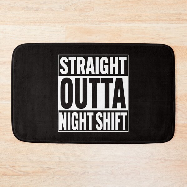 Item preview, Straight Outta Night front liners Nurse Shift life  designed and sold by Majesticoo.