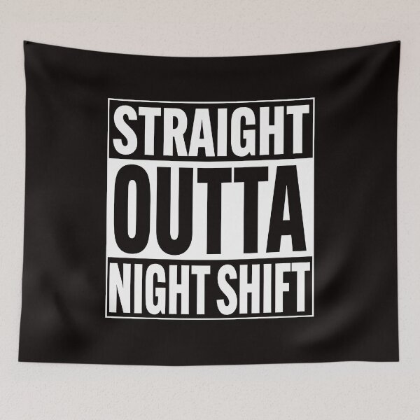 Item preview, Straight Outta Night front liners Nurse Shift life  designed and sold by Majesticoo.