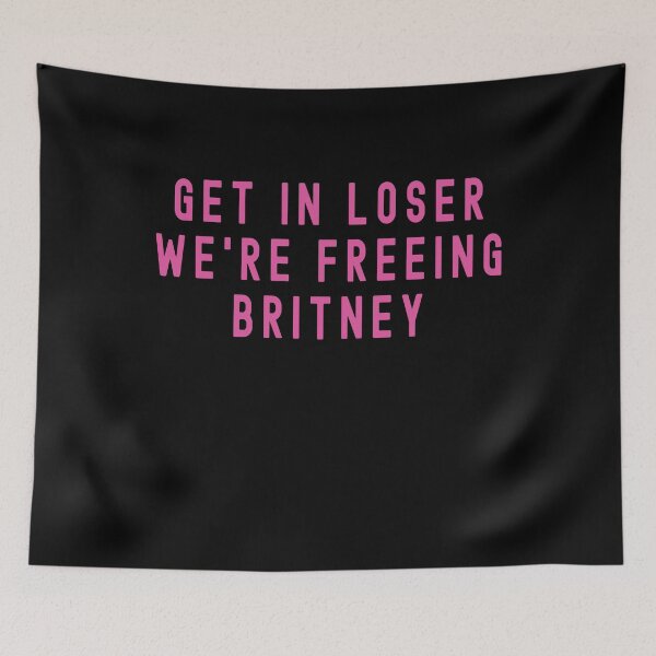 Item preview, Get In Loser We're Freeing Britney Conservatorship  designed and sold by ExpressWayFour.
