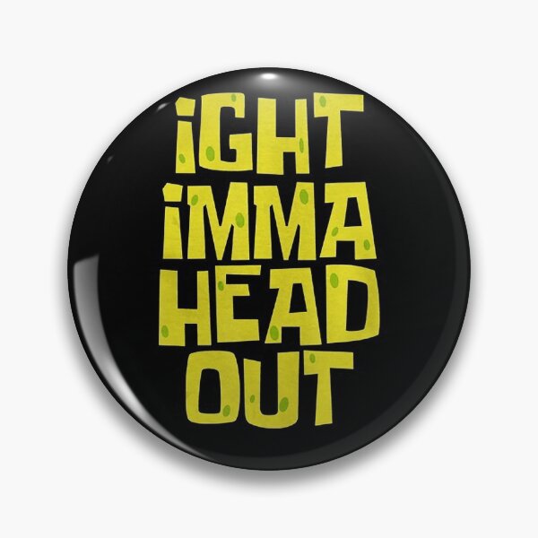 Item preview, Ight Imma Head Out Meme, design designed and sold by KirstenMartine.
