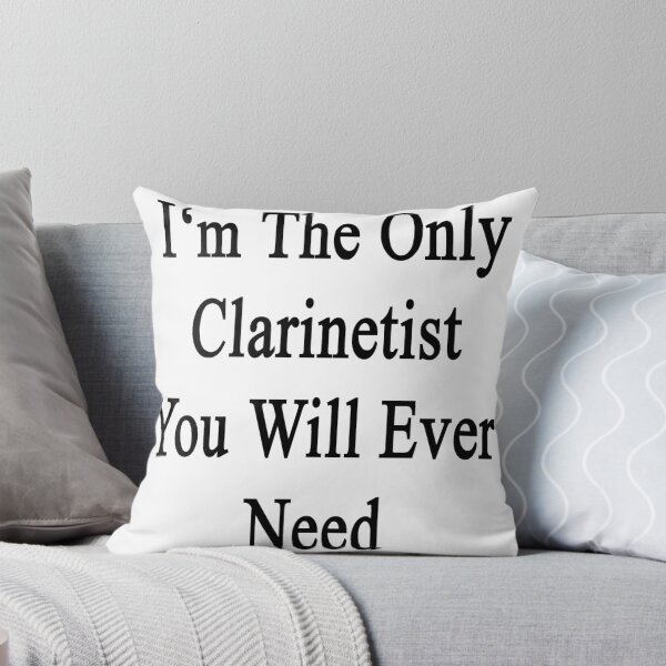 Item preview, I'm The Only Clarinetist You Will Ever Need  designed and sold by supernova23.