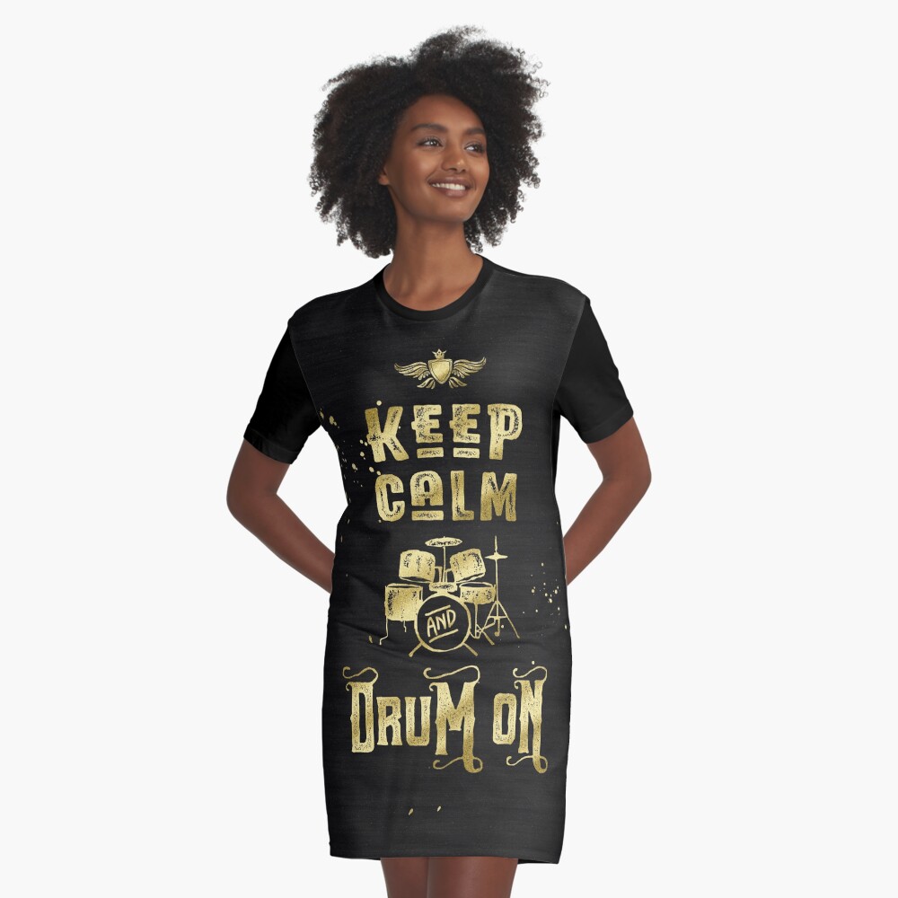 Keep Calm and Drum On Gold Glitter Grunge Graphic T-Shirt Dress