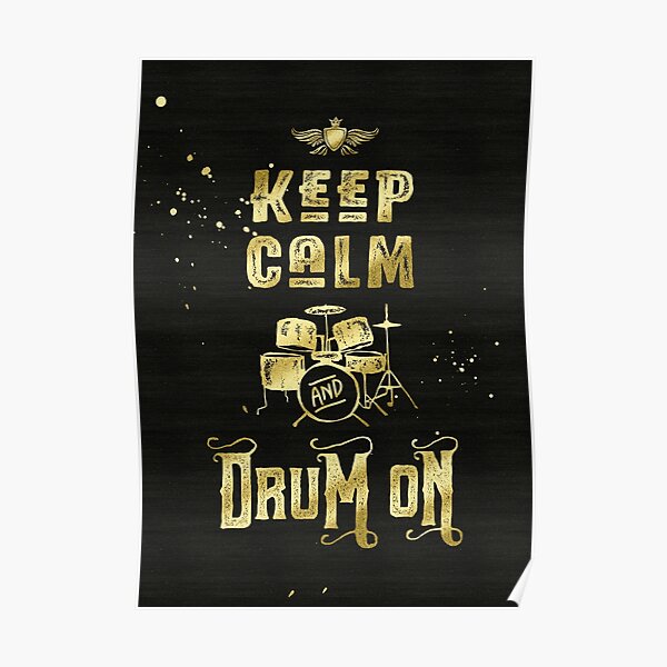 Mantenga la calma y el tambor en brillo dorado Grunge Póster