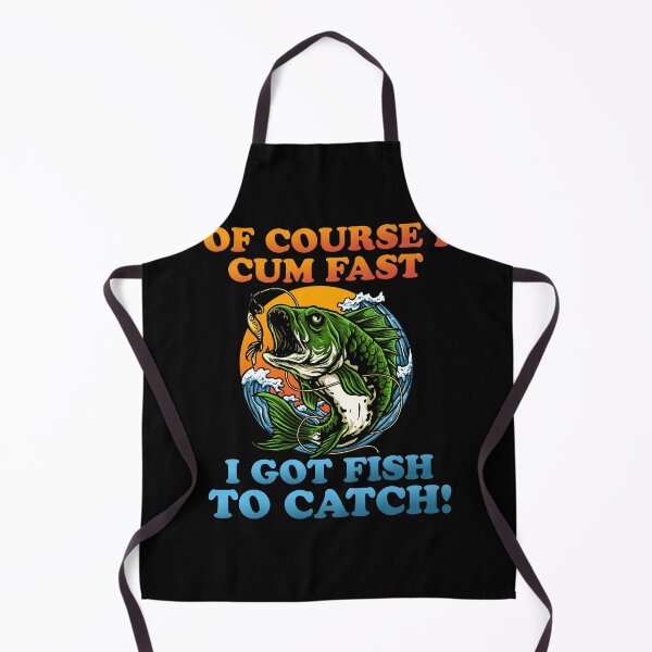 Item preview, Of Course I Cum Fast I Got Fish To Catch Lover Fishing designed and sold by FucaGirl.