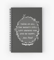 Think of all the beauty Spiral Notebook