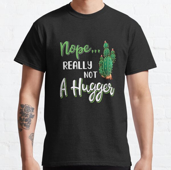 nope really not a hugger shirt