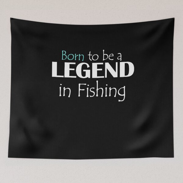 Item preview, Born to be a legend in Fishing designed and sold by notasimp.