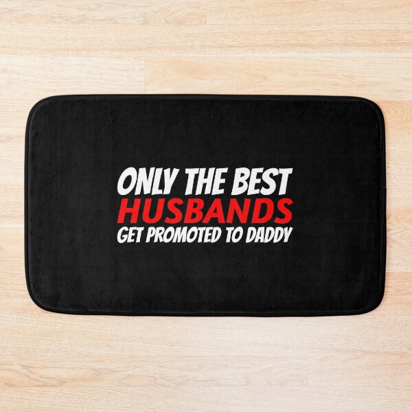 Item preview, Only the best husbands get promoted to daddy designed and sold by Hoetoons.