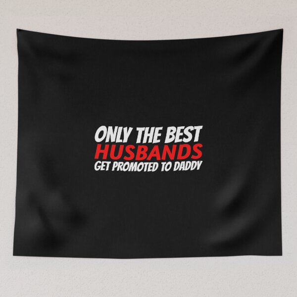 Item preview, Only the best husbands get promoted to daddy designed and sold by Hoetoons.