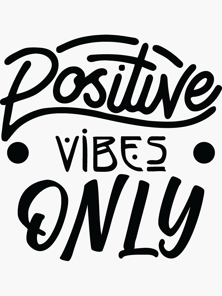 Positive Vibes Only Svg