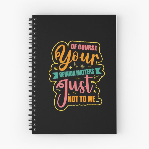 Item preview, of course your opinion matters just not to me designed and sold by jacjac2121.