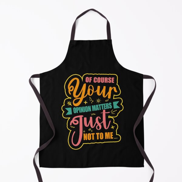 Item preview, of course your opinion matters just not to me designed and sold by jacjac2121.
