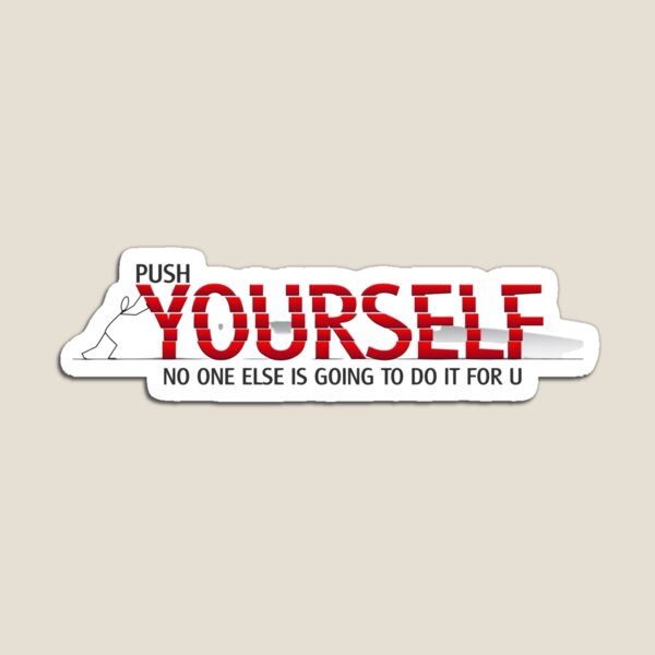 Push Yourself Magnet