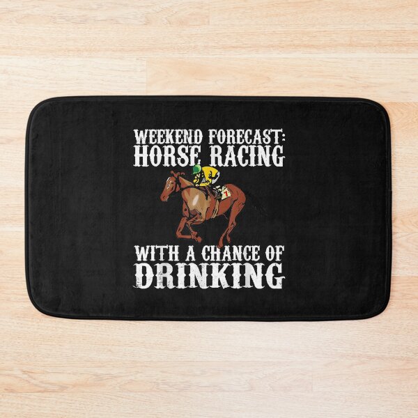 Item preview, Weekend Forecast Horse Racing Chance of Drinking Derby Gift Copy designed and sold by Vignette2323.
