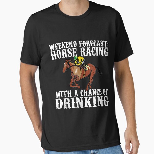 Item preview, Weekend Forecast Horse Racing Chance of Drinking Derby Gift Copy designed and sold by Vignette2323.