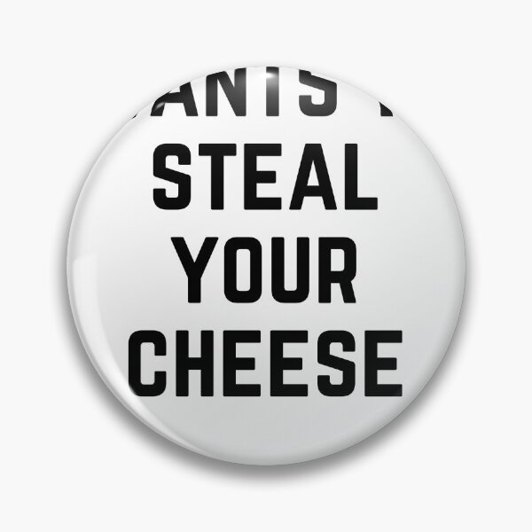 Item preview,   everyone wants to steal your cheese gift idea,gift shirt designed and sold by 77ART.