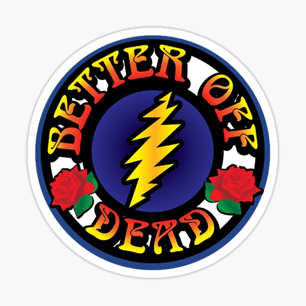 Item preview, Better off gratefull dead circle logo designed and sold by HyattCecelia.