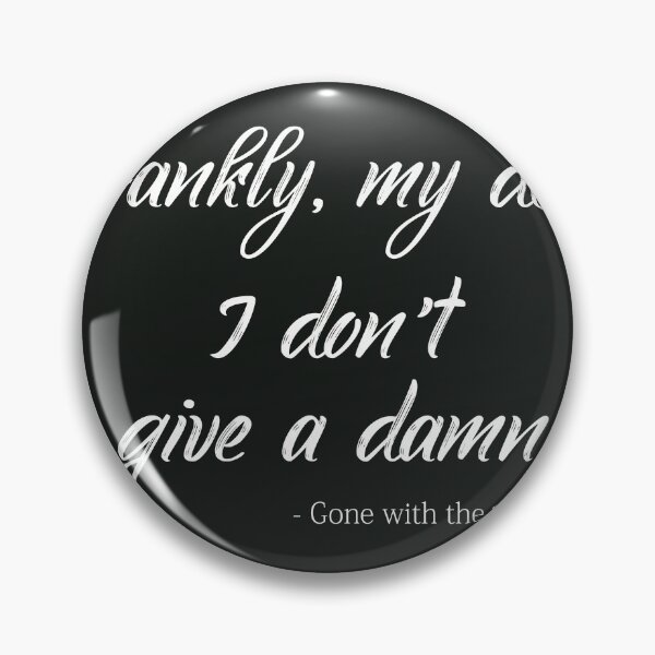 Item preview, Frankly, my dear, I don't give a damn. designed and sold by appleherath.