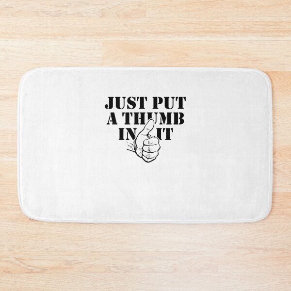 Item preview, Just Put A Thumb In It designed and sold by JuneFisher.