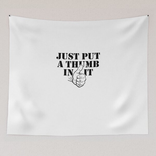 Item preview, Just Put A Thumb In It designed and sold by JuneFisher.
