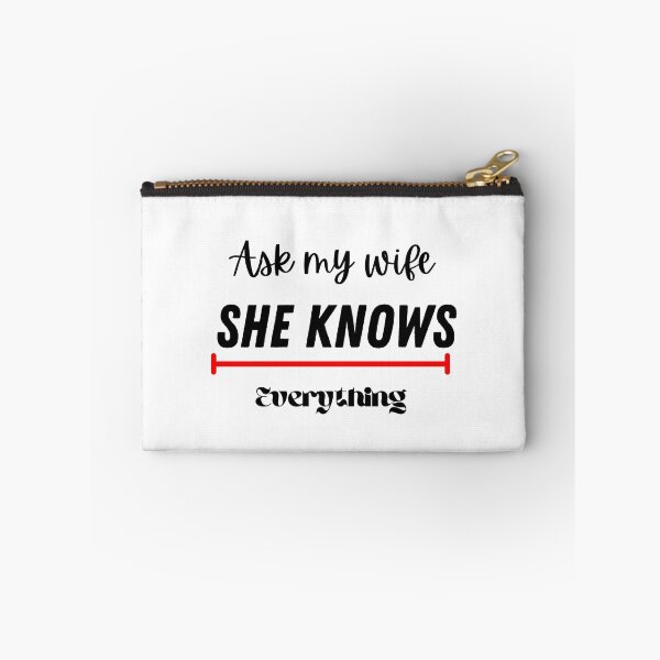 Item preview, Ask my wife she knows everything designed and sold by Strale25kv.