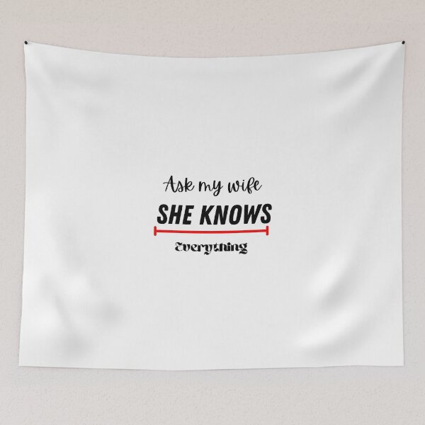 Item preview, Ask my wife she knows everything designed and sold by Strale25kv.