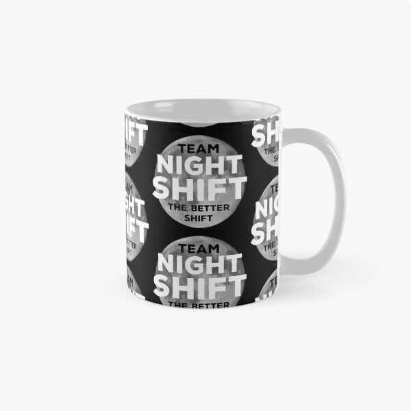 Item preview, Team night shift, the better shift designed and sold by JacobsProject.