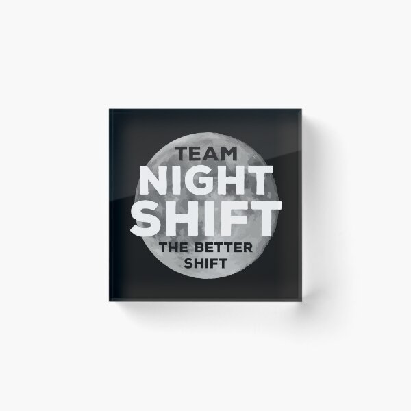 Item preview, Team night shift, the better shift designed and sold by JacobsProject.