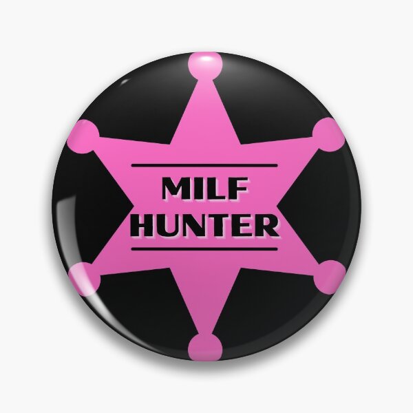 Item preview, MILF Hunter Pink Badge designed and sold by CaitU.