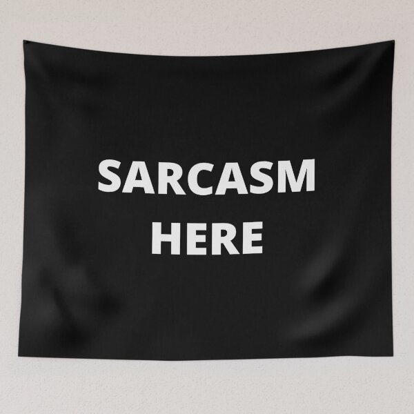 Item preview, SARCASM HERE designed and sold by uniqueitems.