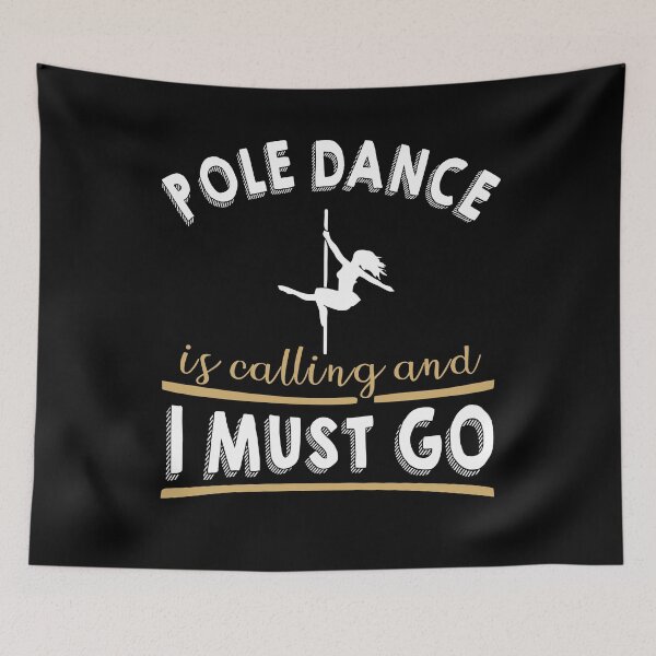Item preview, Pole Dance Is Calling And I Must Go  designed and sold by funnyguy.