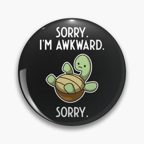 Item preview, Sorry, I'm Awkward, Sorry Awkward Turtle Kawaii designed and sold by MeowsAndMakes.