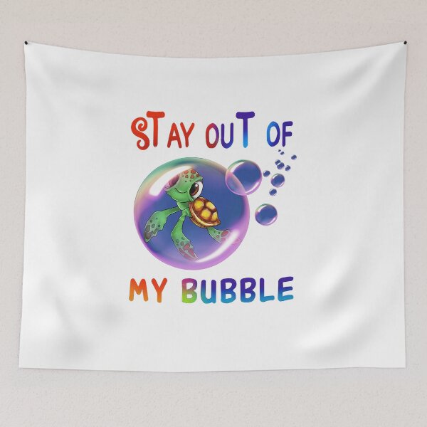 Item preview, Stay Out Of My Bubble Turtle Lover , Designer designed and sold by JOSEFONSECA1.