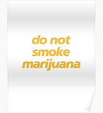 do not smoke marijuana Poster