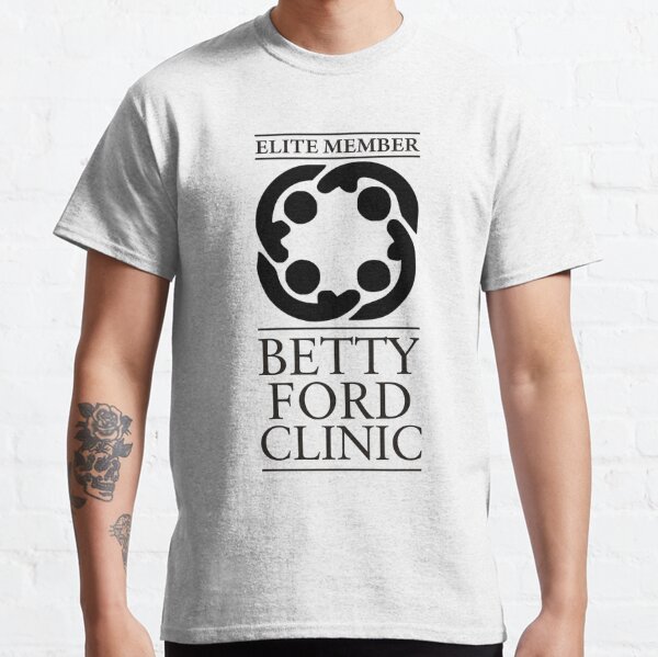 betty ford clinic shirt