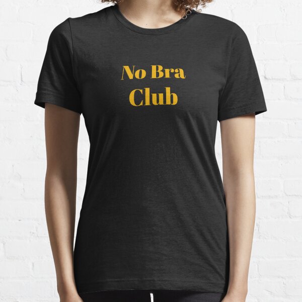 Braless University T-Shirt, No Bra Club Shirt, Funny Womens Shirt