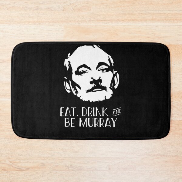 Item preview, EAT DRINK AND BE MURRAY , Designer designed and sold by JOSEFONSECA1.