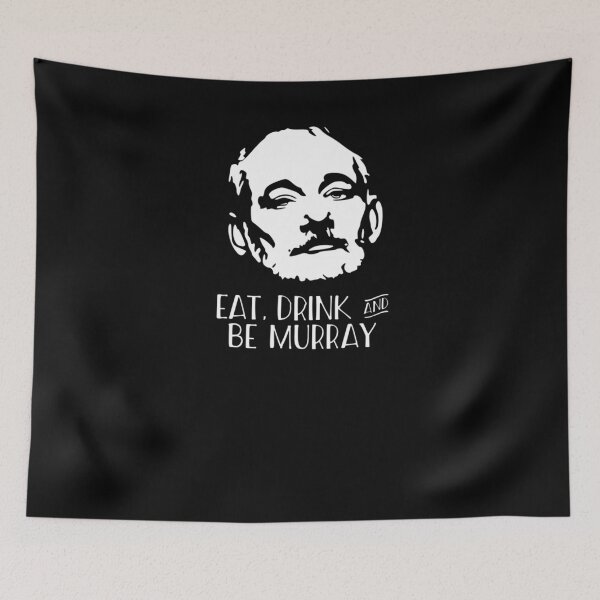 Item preview, EAT DRINK AND BE MURRAY , Designer designed and sold by JOSEFONSECA1.