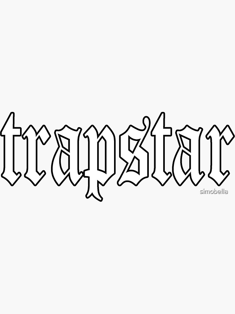 "Trapstar" Sticker by simobella Redbubble