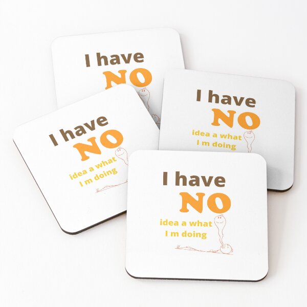 Item preview, I have no idea what I m doing designed and sold by No Talk Studio .