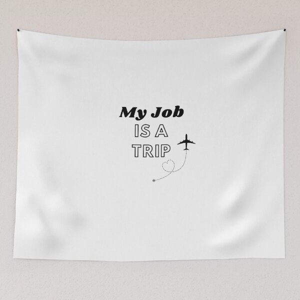 Item preview,   my job is a trip,gift for son,gift for mom designed and sold by 77ART.