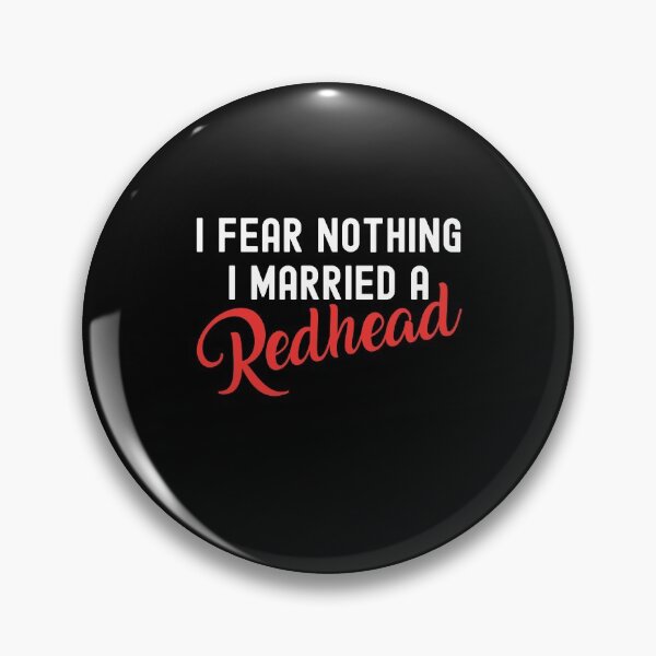 Artikelvorschau, I Fear Nothing I Married A Redhead Gift entworfen und verkauft von GCFULLA.