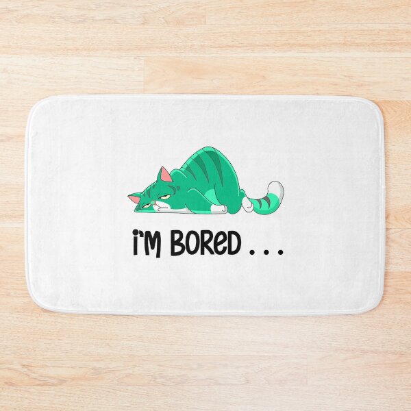 Item preview, I'm Bored Cat gift designed and sold by alfa-rouk.