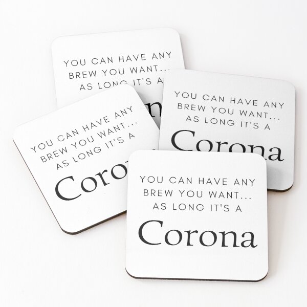 Item preview, You Can Have Any Brew You Want... As Long It's A Corona designed and sold by WRTime.